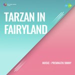 Tarzan In Fairyland - Shobha Gurtu Song Download